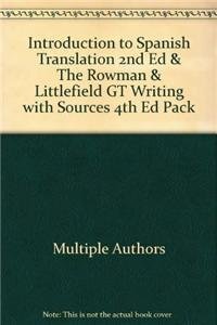 Introduction to Spanish Translation 2 Ed, + the Rowman and Littlefield Gt Writing + Sources 4 Ed.