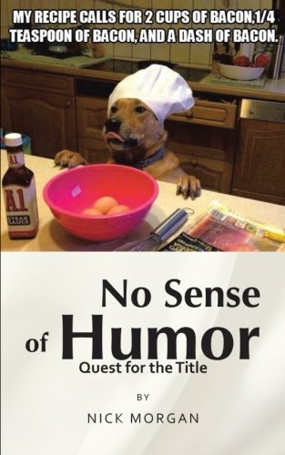 No Sense of Humor: Quest for the Title by Morgan, Nick