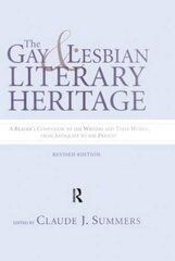 The Gay and Lesbian Literary Heritage: A Reader's Companion to the Writers and Their Works, from Antiquity to the Present