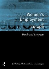Women's Employment in Europe: Trends and Prospects by Rubery, Jill/ Smith, Mark/ Fagan, Colette