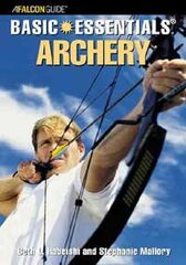 Basic Essentials Archery by Habeishi, Beth L./ Mallory, Stephanie