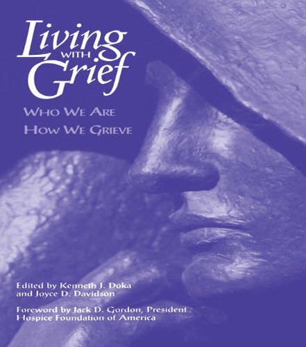 Living With Grief: Who We Are, How We Grieve