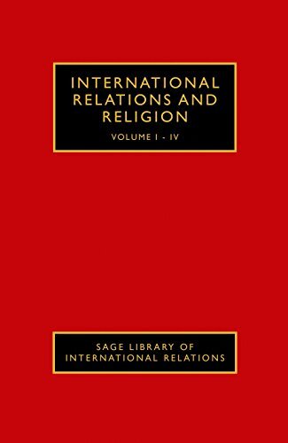 International Relations and Religion: Religion and the International Systems / Religion and War / Religion and Peace / Religion, Ir and Methodology
