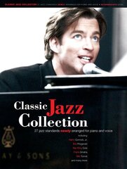 Classic Jazz Collection: 27 Jazz Standards Newly Arranged for Piano and Voice