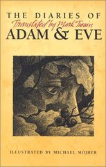 The Diaries of Adam & Eve: Translated by Mark Twain