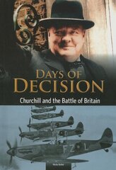 Churchill and the Battle of Britain: Days of Decision