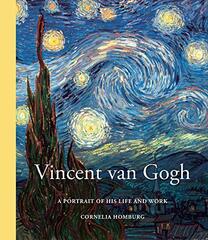 Vincent Van Gogh: A Portrait of His Life and Work