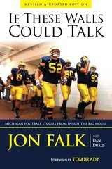 If These Walls Could Talk: Michigan Football Stories from The Big House