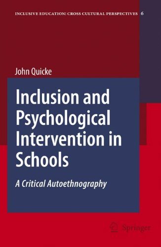 Inclusion and Psychological Intervention in Schools: A Critical Autoethnography by Quicke, John