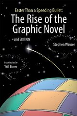 Faster Than a Speeding Bullet: The Rise of the Graphic Novel
