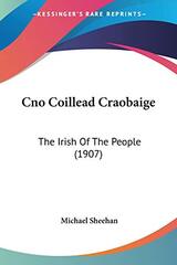 Cno Coillead Craobaige: The Irish Of The People (1907)