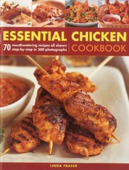 Essential Chicken Cookbook: 70 Mouth-watering Recipes All Shown Step-by-step in 300 Photographs