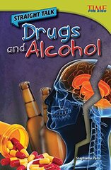 Straight Talk: Drugs and Alcohol (Library Bound)