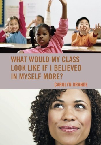 What Would My Class Look Like If I Believed in Myself More?