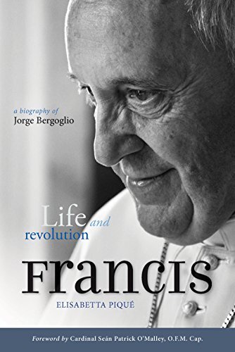 Pope Francis: Life and Revolution: A Biograpphy of Jorge Bergoglio
