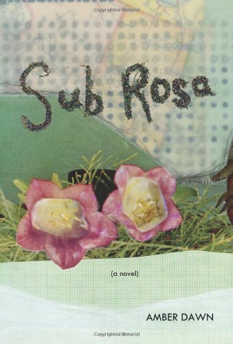 Sub Rosa by Dawn, Amber