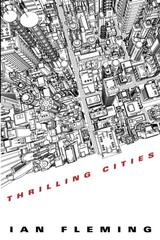 Thrilling Cities by Fleming, Ian
