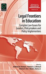 Legal Frontiers in Education: Complex Issues for Leaders, Policymakers and Policy Implementers