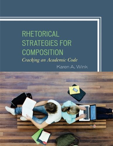 Rhetorical Strategies for Composition: Cracking an Academic Code