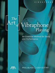 The Art of Vibraphone Playing: An Essential Method for Study & Performance