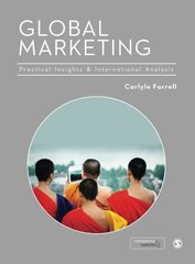 Global Marketing: Practical Insights and International Analysis by Farrell, Carlyle