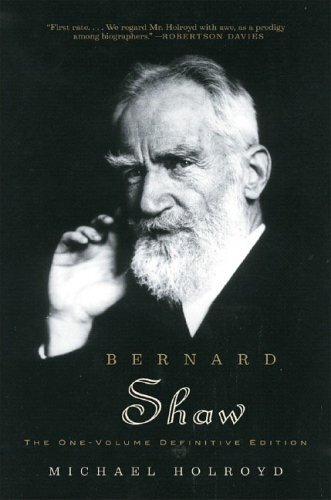 Bernard Shaw: The One-volume Definitive Edition by Holroyd, Michael