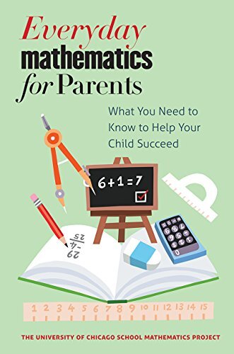 Everyday Mathematics for Parents: What You Need to Know to Help Your Child Succeed