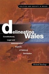 Delineating Wales: Legal and Constitutional Aspects of National Devolution