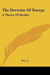The Doctrine Of Energy: A Theory Of Reality