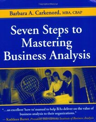 Seven Steps to Mastering Business Analysis by Carkenord, Barbara A.