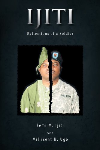 Ijiti: Reflections of a Soldier by Ijiti, Femi M./ Ugo, Millicent N.