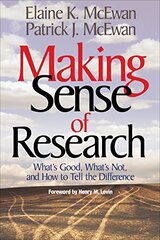 Making Sense of Research: What's Good, What's Not, and How to Tell the Difference