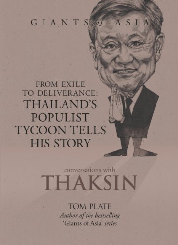 Conversations With Thaksin: From Exile to Deliverance: Thailand's Populist Tycoon Tells His Story by Plate, Tom
