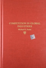 Competition in Global Industries by Porter, M. E.