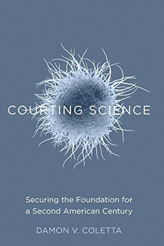 Courting Science: Securing the Foundation for a Second American Century