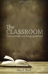 The Classroom: Encounter and Engagement