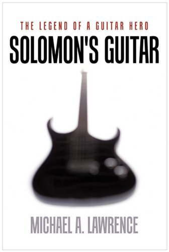 Solomon's Guitar: The Legend of a Guitar Hero