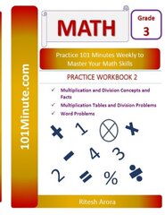 101Minute.com Grade 3 Math PRACTICE WORKBOOK 2: Multiplication and Division Concepts and Facts, Multiplication Tables and Division Problems, Word Problems: 101Minute.com Grade 3 Math PRACTICE WORKBOOK 2: Multiplication and Division Concepts and Facts, ...
