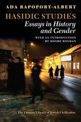 Hasidic Studies: Essays in History and Gender