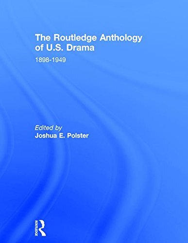 The Routledge Anthology of US Drama 1898-1949