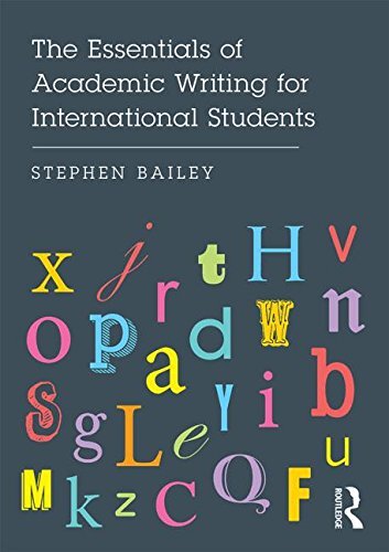 The Essentials of Academic Writing for International Students by Bailey, Stephen