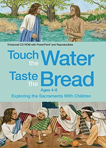 Touch the Water Taste the Bread, Ages 4-8