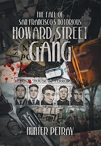 The Fall of San Francisco's Notorious Howard Street Gang