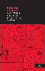 Las venas abiertas de America Latina / The Open Veins of Latin America