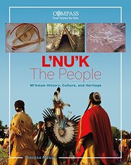 L'Nu'k: The People: Mi'kmaw History, Culture, and Heritage