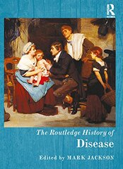 The Routledge History of Disease