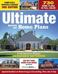 Ultimate Book of Home Plans: North America's Premier Designer Network:-Secial Sections on Home Designs & Decorating, Plus Lots of Tips