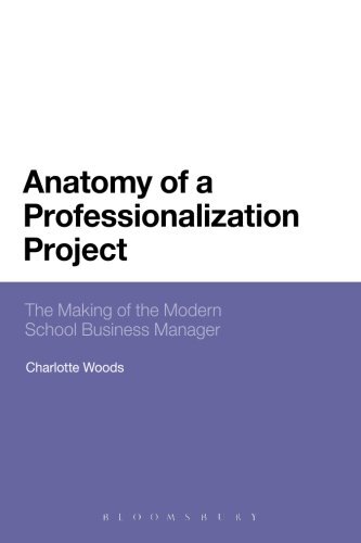 Anatomy of a Professionalization Project: The Making of the Modern School Business Manager