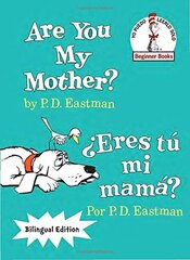 Are You My Mother?/Â¿Eres TÃº Mi MamÃ¡? (Bilingual Edition)