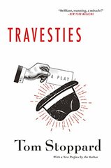 Travesties by Stoppard, Tom
